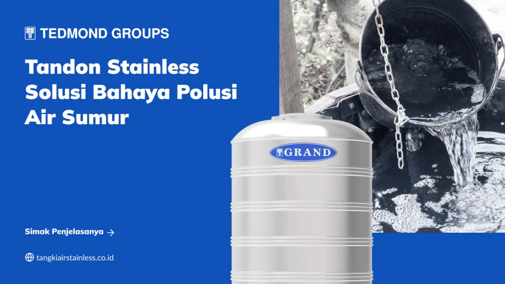 Tandon Stainless Solusi Bahaya Polusi Air Sumur