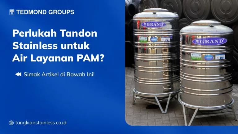 Perlukah Tandon Stainless untuk Air Layanan PAM?