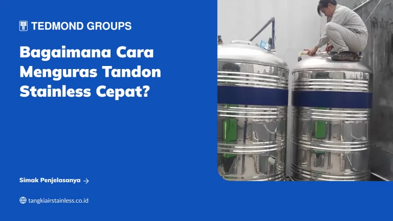 Bagaimana Cara Menguras Tandon Stainless Cepat?