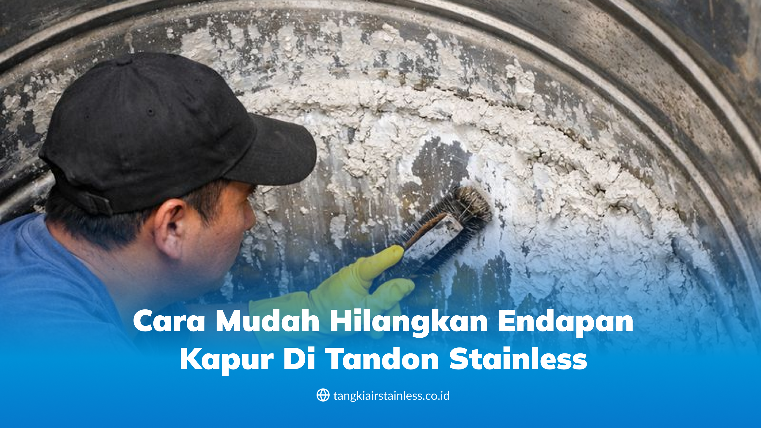 Cara Mudah Hilangkan Endapan Kapur di Tandon Stainless