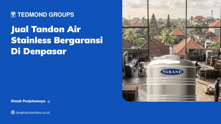 Jual Tandon Air Stainless Bergaransi di Denpasar