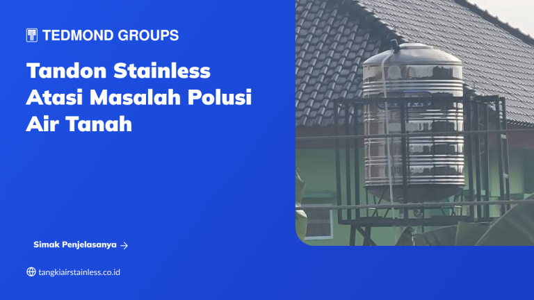 Tandon Stainless Atasi Masalah Polusi Air Tanah