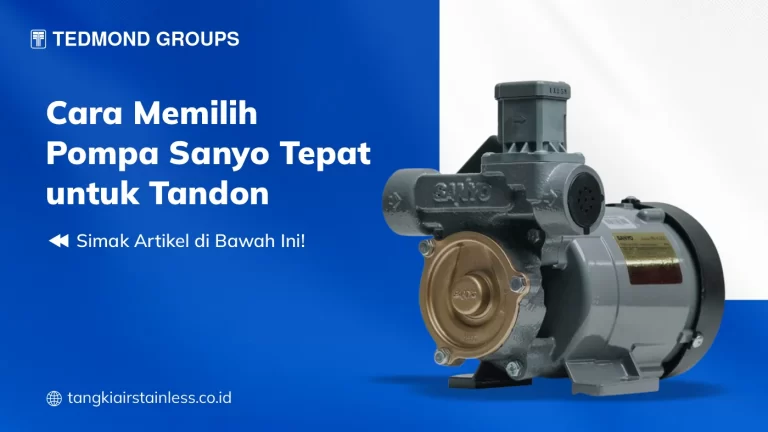 Cara Memilih Pompa Sanyo Tepat untuk Tandon