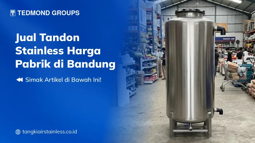 Jual Tandon Stainless Harga Pabrik di Bandung