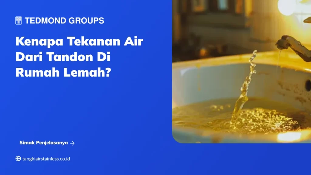 Kenapa Tekanan Air dari Tandon di Rumah Lemah?
