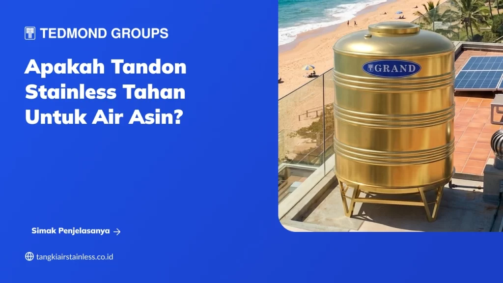 Apakah Tandon Stainless Tahan untuk Air Asin?