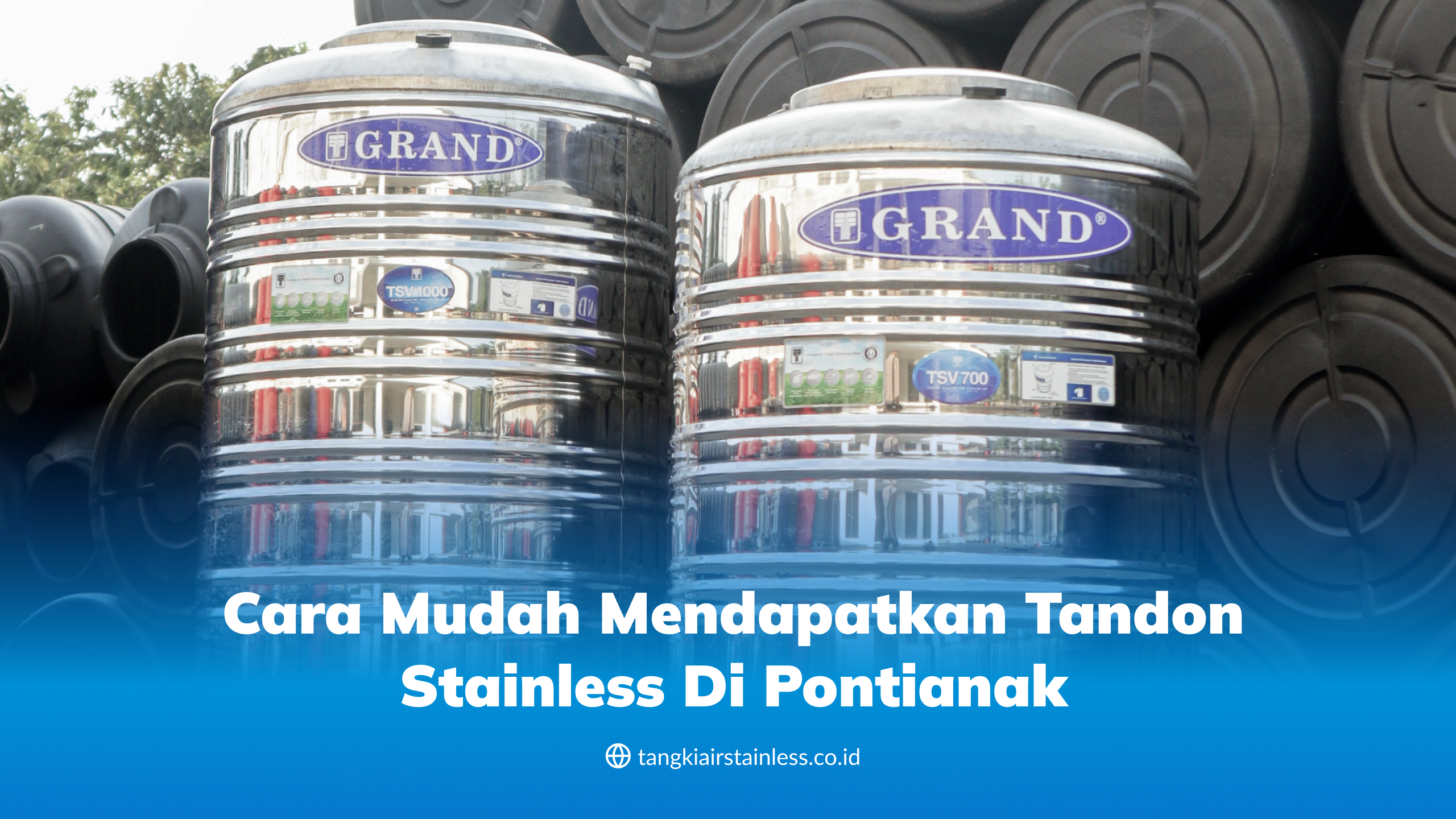 Cara Mudah Mendapatkan Tandon Stainless di Pontianak