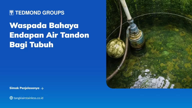 Waspada Bahaya Endapan Air Tandon bagi Tubuh