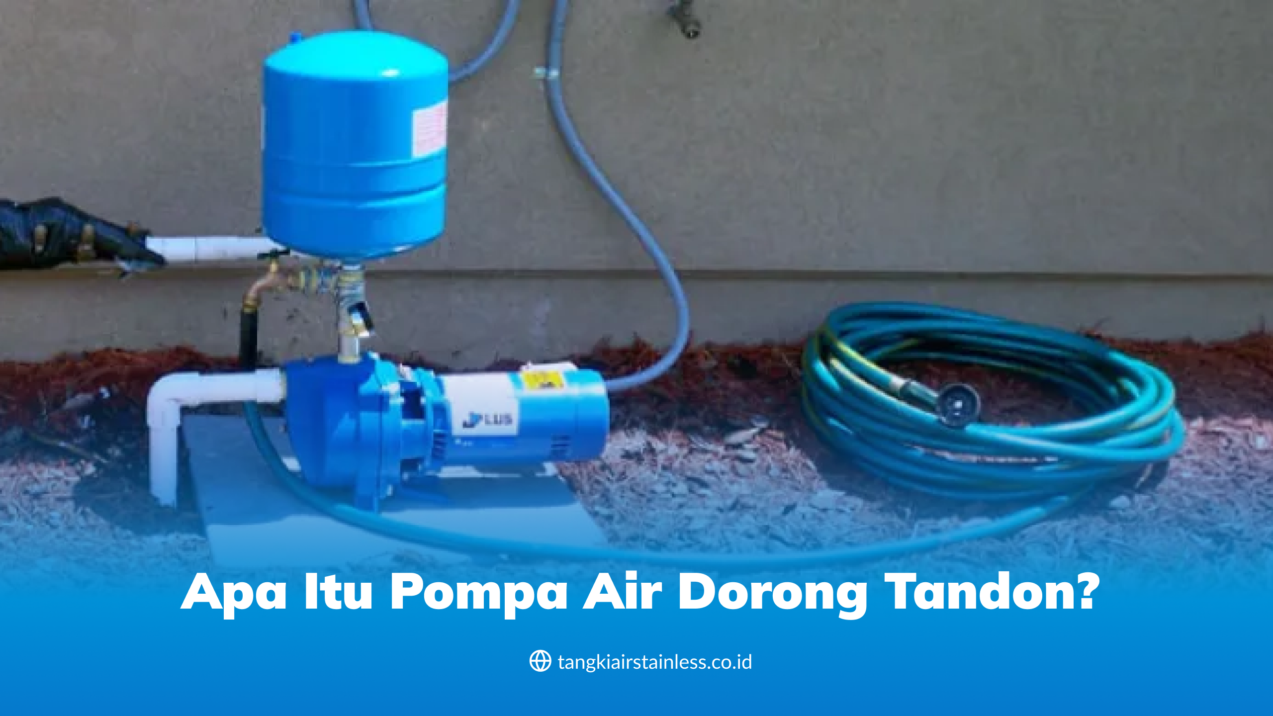 Apa Itu Pompa Air Dorong Tandon?