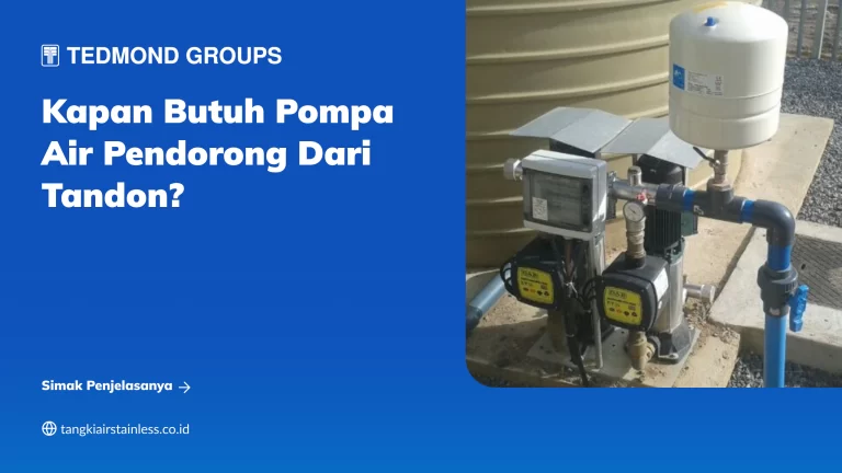 Kapan Butuh Pompa Air Pendorong Dari Tandon?