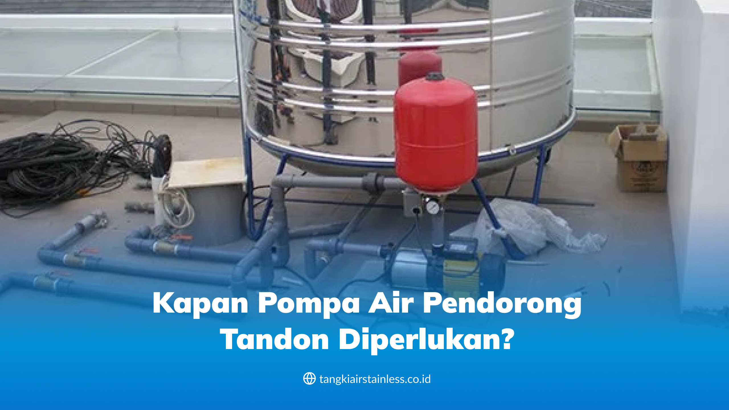 Apa Itu Pompa Air Dorong Tandon?