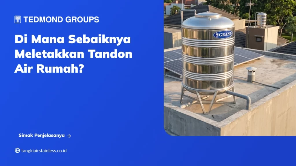Di Mana Sebaiknya Meletakkan Tandon Air Rumah?