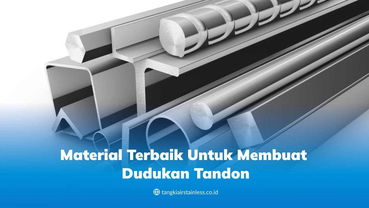 Material Terbaik untuk Membuat Dudukan Tandon