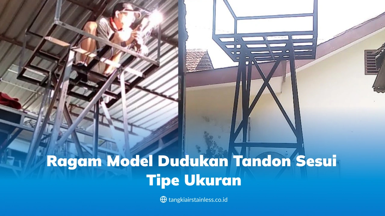 Ragam Model Dudukan Tandon Sesui Tipe Ukuran