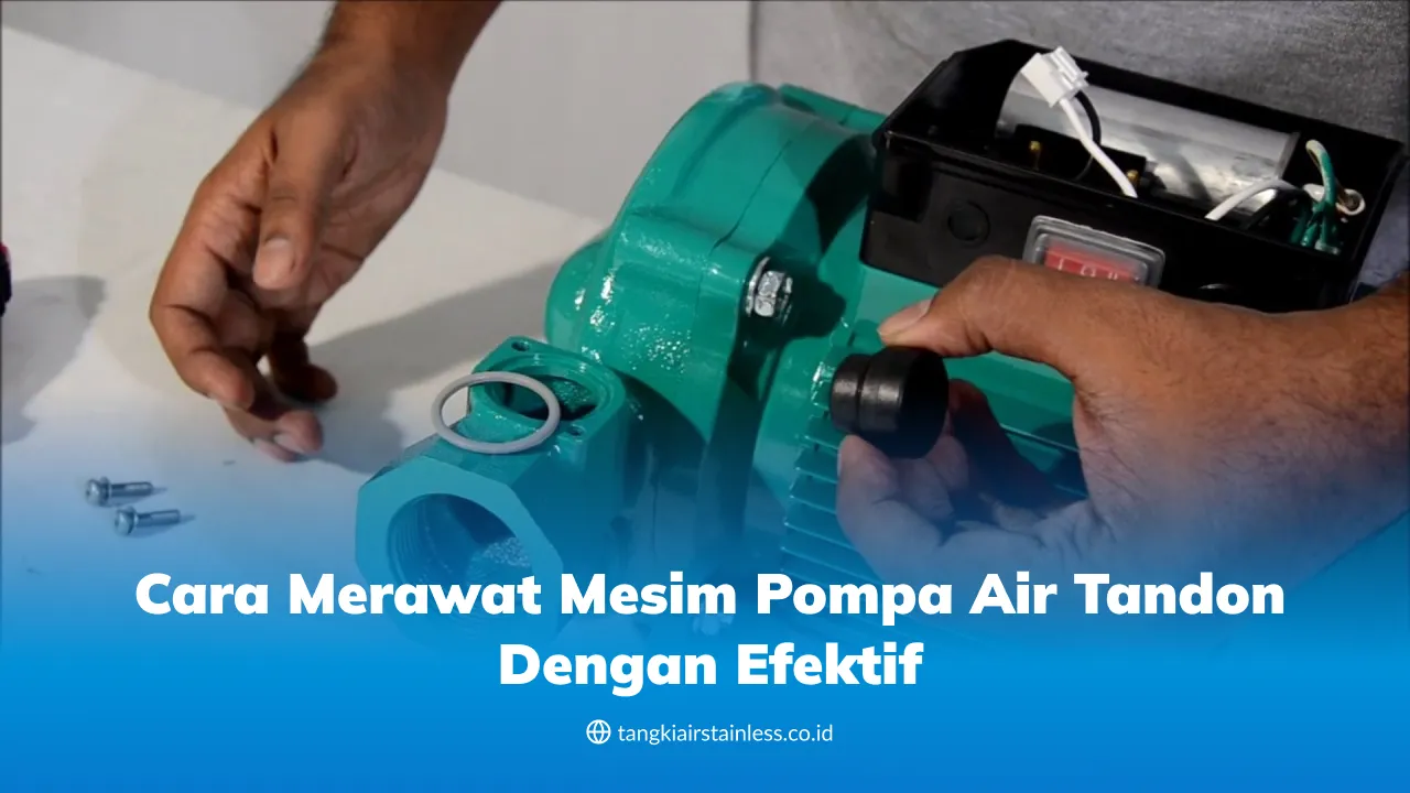 cara_merawat_mesim_pompa_air_tandon_dengan_efektif_1x