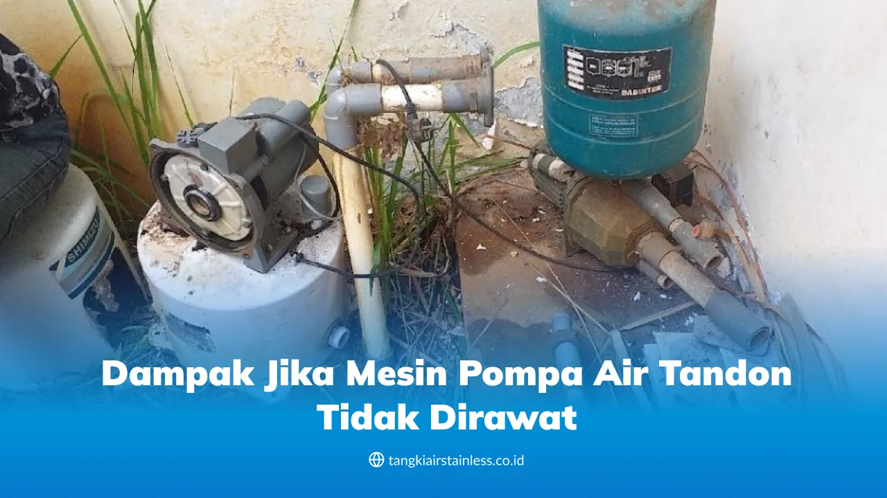 dampak_jika_mesin_pompa_air_tandon_tidak_dirawat_1x
