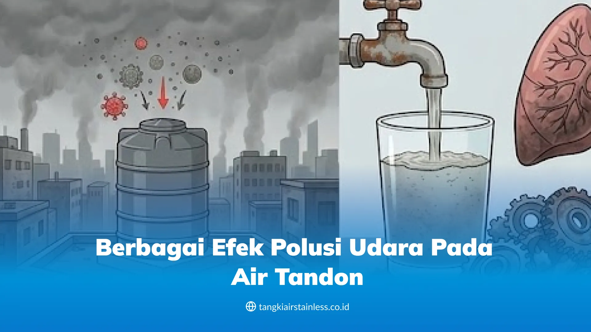 Berbagai Efek Polusi Udara pada Air Tandon