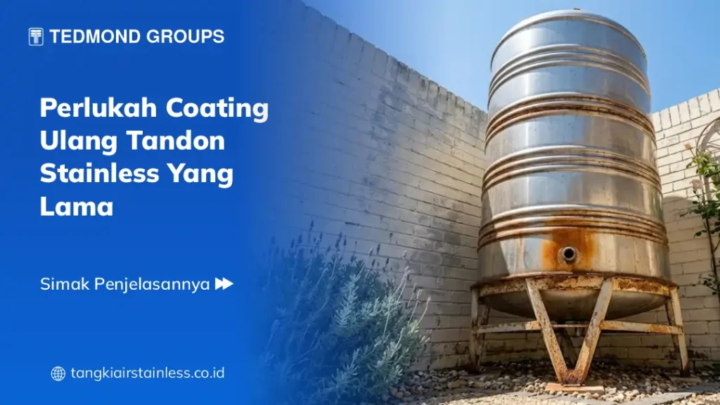 Perlukah Coating Ulang Tandon Stainless yang Lama?