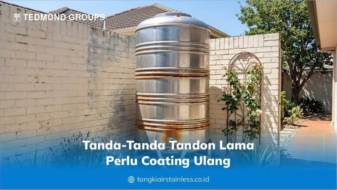 Tanda-Tanda Tandon Lama Perlu Coating Ulang