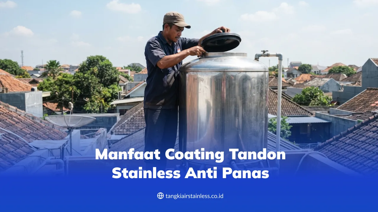 Manfaat Coating Tandon Stainless Anti Panas