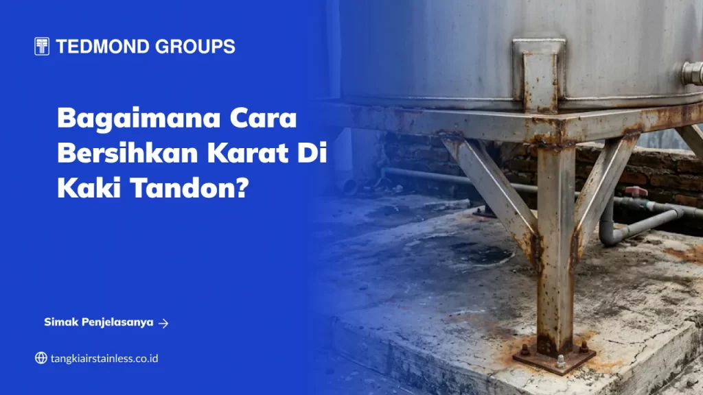 Bagaimana Cara Bersihkan Karat di Kaki Tandon?