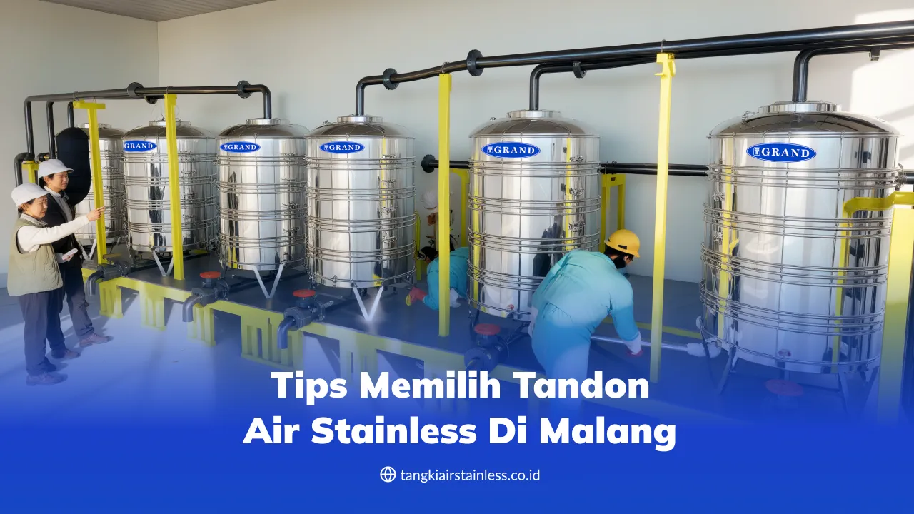 Tips Memilih Tandon Air Stainless di Malang