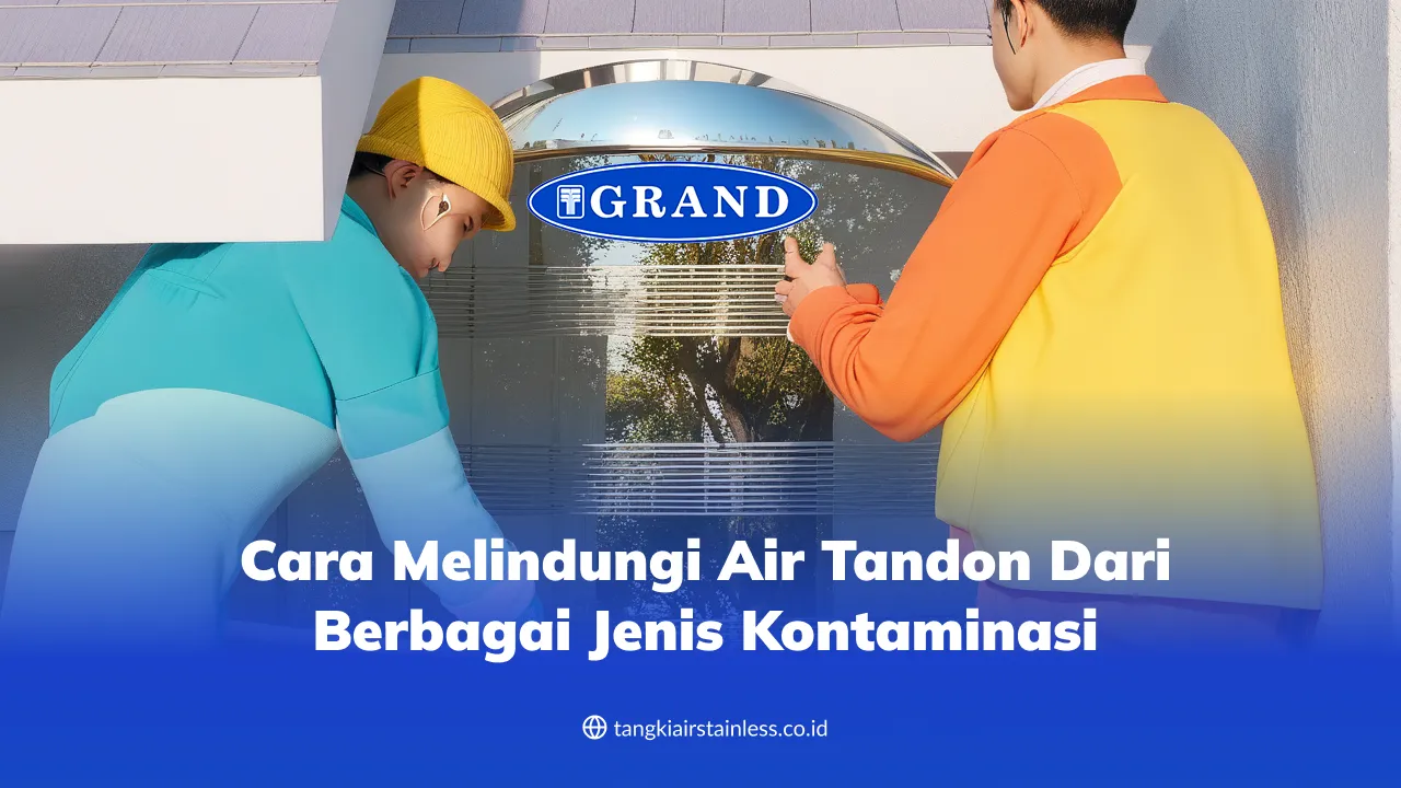cara_melindungi_air_tandon_dari_berbagai_jenis_kontaminasi_1x