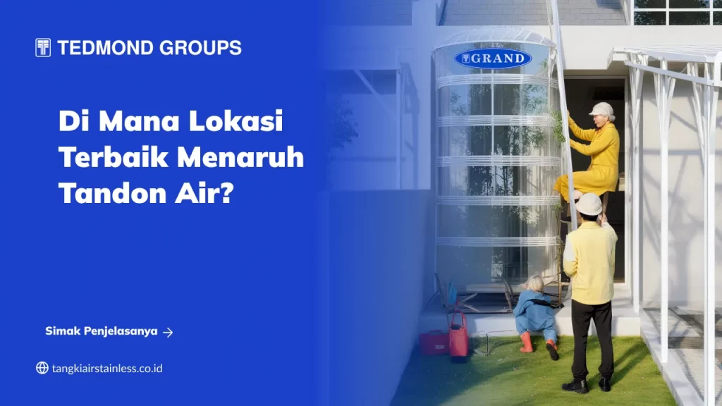 Di Mana Lokasi Terbaik Menaruh Tandon Air?