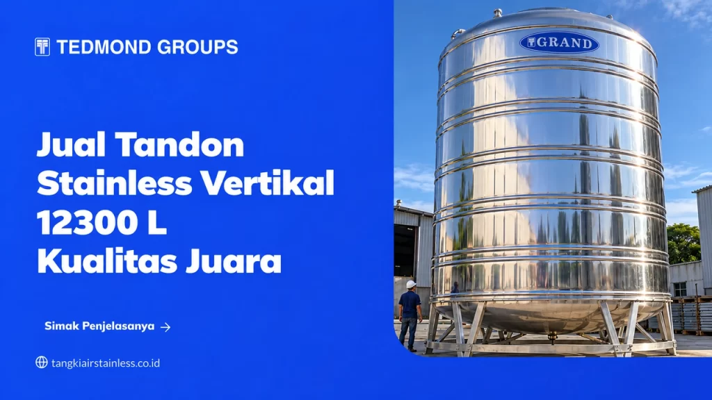 Jual Tandon Stainless Vertikal 12300 L Kualitas Juara
