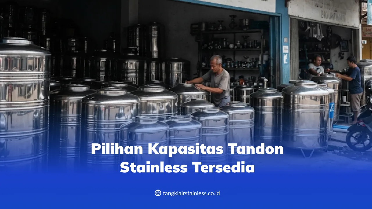 pilihan_kapasitas_tandon_stainless_tersedia_1x